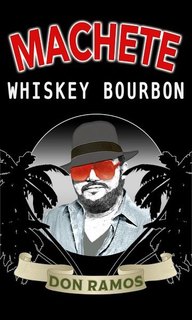 DON RAMOS MACHETE WHISKEY BOURBON trademark