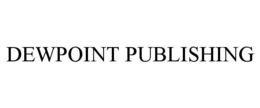 DEWPOINT PUBLISHING trademark