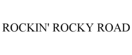 ROCKIN' ROCKY ROAD trademark