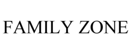 FAMILY ZONE trademark