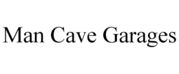 MAN CAVE GARAGES trademark