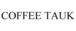 COFFEE TAUK trademark
