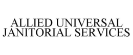 ALLIED UNIVERSAL JANITORIAL SERVICES trademark