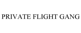 PRIVATE FLIGHT GANG trademark