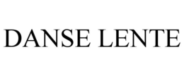DANSE LENTE trademark