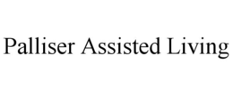 PALLISER ASSISTED LIVING trademark