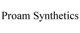 PROAM SYNTHETICS trademark