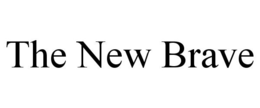 THE NEW BRAVE trademark