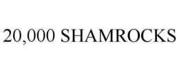 20,000 SHAMROCKS trademark