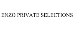 ENZO PRIVATE SELECTIONS trademark