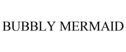 BUBBLY MERMAID trademark