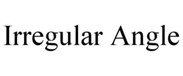 IRREGULAR ANGLE trademark