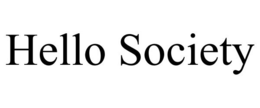 HELLO SOCIETY trademark
