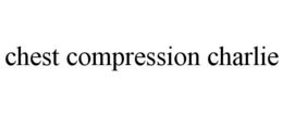 CHEST COMPRESSION CHARLIE trademark