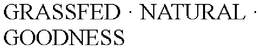 GRASSFED · NATURAL · GOODNESS trademark