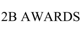 2B AWARDS trademark