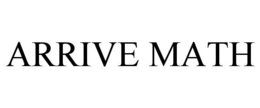 ARRIVE MATH trademark