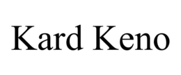 KARD KENO trademark