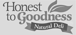 HONEST TO GOODNESS NATURAL DELI trademark