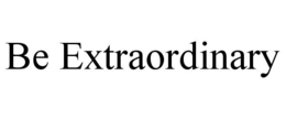 BE EXTRAORDINARY trademark