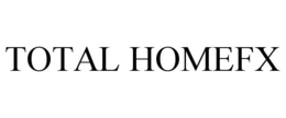 TOTAL HOMEFX trademark