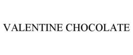VALENTINE CHOCOLATE trademark