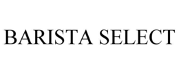 BARISTA SELECT trademark