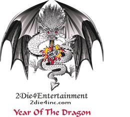 2DIE4ENTERTAINMENT 2DIE4INC.COM YEAR OF THE DRAGON trademark