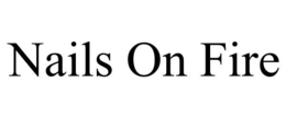 NAILS ON FIRE trademark