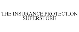 THE INSURANCE PROTECTION SUPERSTORE trademark