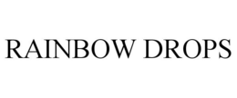 RAINBOW DROPS trademark
