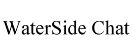 WATERSIDE CHAT trademark