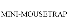 MINI-MOUSETRAP trademark