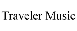 TRAVELER MUSIC trademark