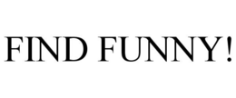 FIND FUNNY! trademark