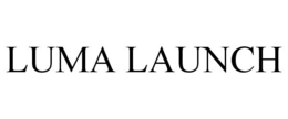 LUMA LAUNCH trademark