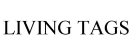 LIVING TAGS trademark