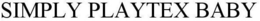 SIMPLY PLAYTEX BABY trademark