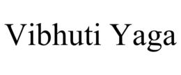 VIBHUTI YAGA trademark