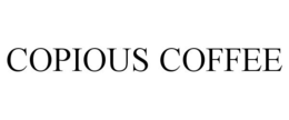 COPIOUS COFFEE trademark