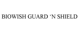 BIOWISH GUARD 'N SHIELD trademark