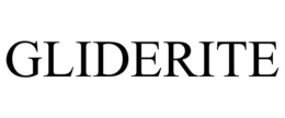 GLIDERITE trademark
