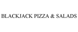 BLACKJACK PIZZA & SALADS trademark