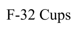 F-32 CUPS trademark