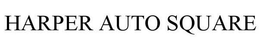 HARPER AUTO SQUARE trademark