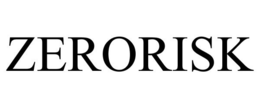 ZERORISK trademark