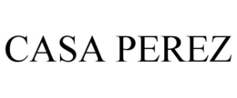 CASA PEREZ trademark