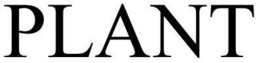 PLANT trademark