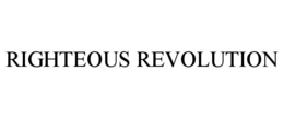 RIGHTEOUS REVOLUTION trademark