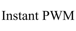 INSTANT PWM trademark